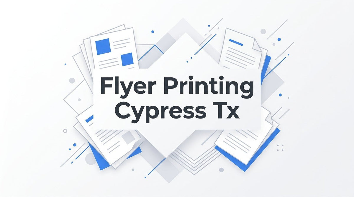 Flyer Printing in Cypress, TX: What to Know Before You Order - JYS Sign & Print Co