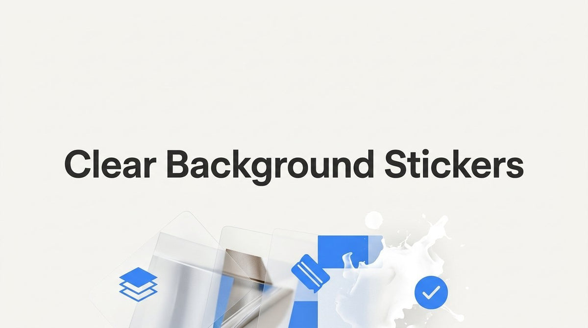 Clear Background Stickers: Materials, Print Options and How to Order Them Right - JYS Sign & Print Co